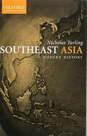southeast asia a modern history 1st edition nicholas tarling 0195583973, 978-0195583977