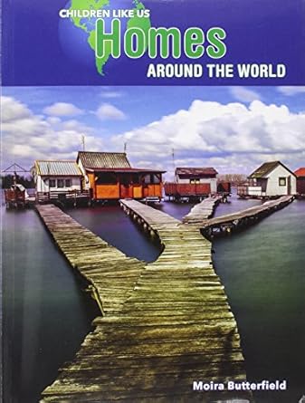 homes around the world 1st edition moira butterfield 1502608421, 978-1502608420