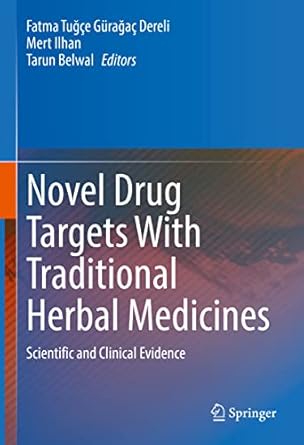 novel drug targets with traditional herbal medicines scientific and clinical evidence 1st edition fatma tugce