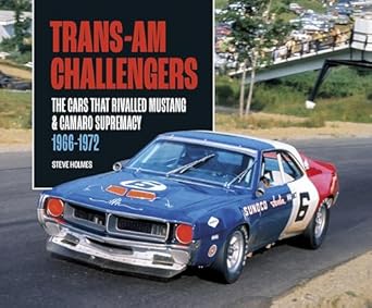 trans am challengers the cars that rivalled mustang and camaro supremacy 1966 1972 1st edition steve holmes
