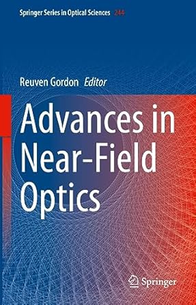advances in near field optics 1st edition reuven gordon 3031347412, 978-3031347412