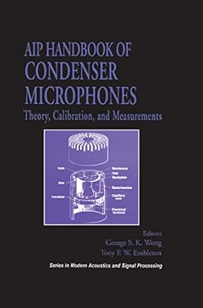 aip handbook of condenser microphones theory calibration and measurements 1st edition george s k wong ,tony f