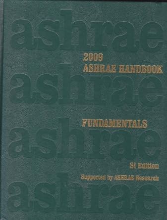 2009 ashrae handbook fundamentals 1st edition american society of heating refrigerating and air conditioning