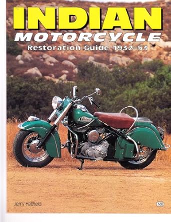 indian motorcycle restoration guide 1932 53 1st edition jerry hatfield 0760300577, 978-0760300572