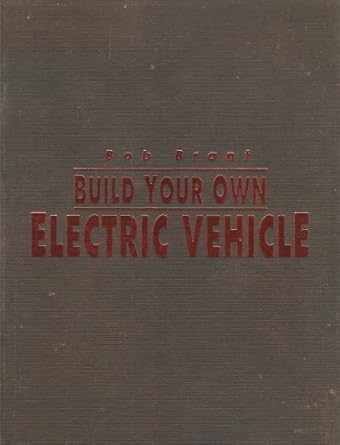build your own electric vehicle 1st edition bob brant 0830642323, 978-0830642328