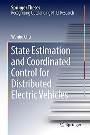 state estimation and coordinated control for distributed electric vehicles 1st edition wenbo chu 3662487063,