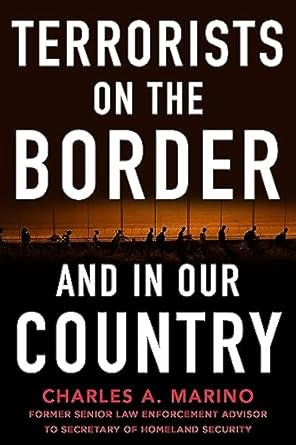 terrorists on the border and in our country 1st edition charles a marino 1630062820, 978-1630062828