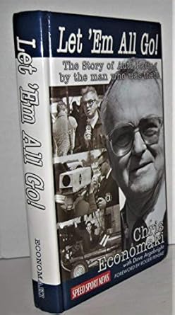 let em all go the story of auto racing by the man who was there chris economaki 1st edition chris economaki