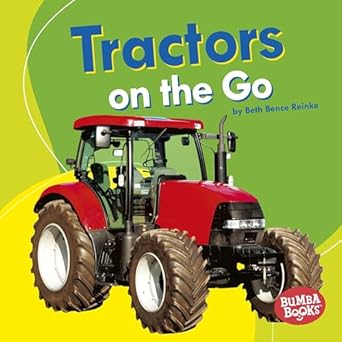 tractors on the go machines that go 1st edition beth bence reinke 1512482528, 978-1512482522