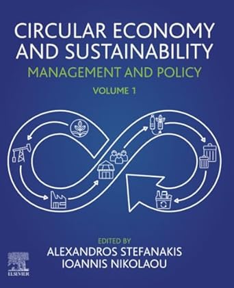 circular economy and sustainability volume 1 management and policy 1st edition alexandros stefanakis ,ioannis