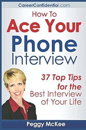 how to ace your phone interview 1st edition peggy mckee 1980448833, 978-1980448839