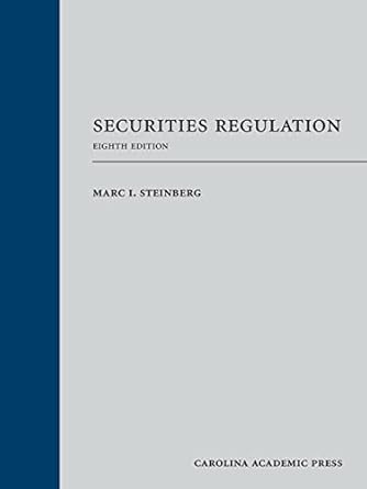 securities regulation 1st edition marc steinberg 1531022693, 978-1531022693
