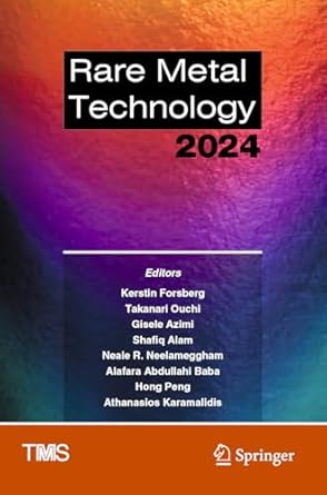 rare metal technology 2024 1st edition kerstin forsberg ,takanari ouchi ,gisele azimi ,shafiq alam ,neale r
