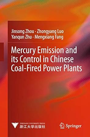 mercury emission and its control in chinese coal fired power plants 1st edition jinsong zhou ,zhongyang luo