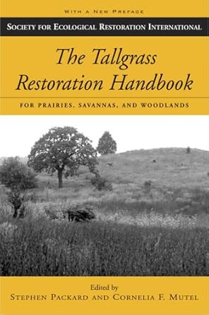 the tallgrass restoration handbook for prairies savannas and woodlands 1st edition stephen packard ,cornelia