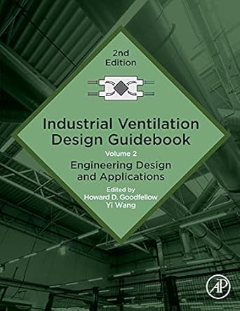 industrial ventilation design guidebook volume 2 engineering design and applications 1st edition howard d
