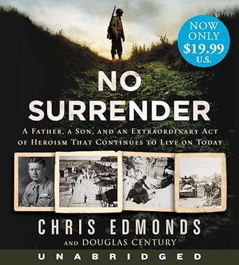 no surrender low price cd a father a son and an extraordinary act of heroism that continues to live on today