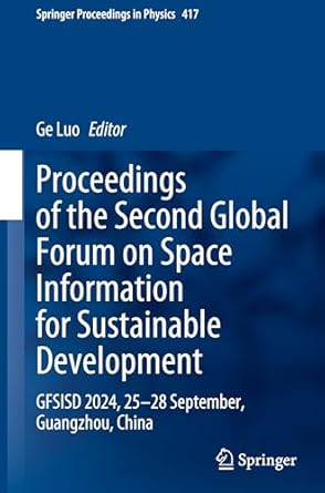 proceedings of the second global forum on space information for sustainable development gfsisd 2024 25 28