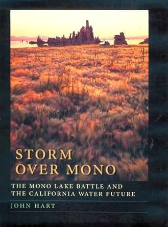 storm over mono the mono lake battle and the california water future 1st edition john hart 0520201213,