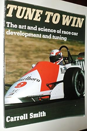 tune to win the art and science of race car development and tuning 1st edition carroll smith 0879380713,