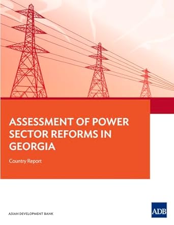 assessment of power sector reforms in georgia country report 1st edition asian development bank 9292549979,