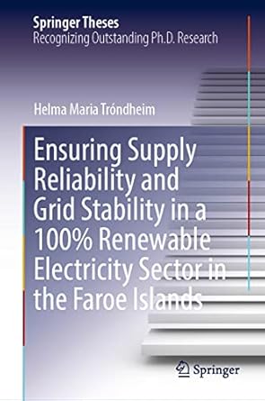 ensuring supply reliability and grid stability in a 100 renewable electricity sector in the faroe islands 1st