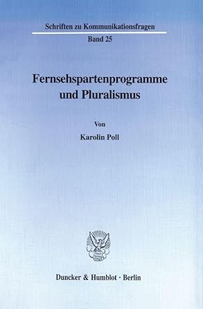fernsehspartenprogramme und pluralismus 1st edition karolin poll 3428097122, 978-3428097128