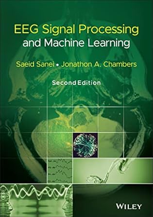 eeg signal processing and machine learning 1st edition saeid sanei ,jonathon a chambers 1119386942,