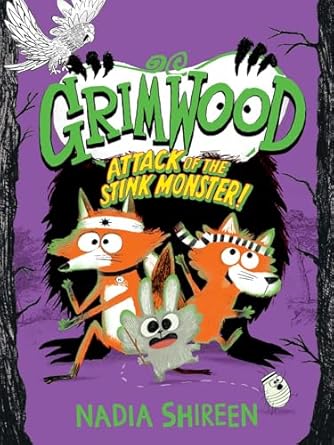 grimwood attack of the stink monster 1st edition nadia shireen 1524886386, 978-1524886387