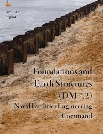 foundations and earth structures 1st edition naval facilities engineering command 1300554355, 978-1300554356