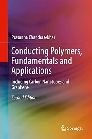 conducting polymers fundamentals and applications including carbon nanotubes and graphene 1st edition