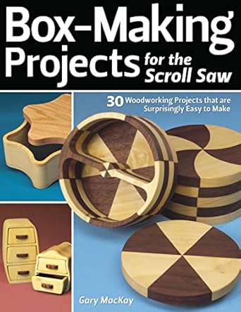 box making projects for the scroll saw 30 woodworking projects that are surprisingly easy to make 1st edition