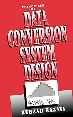 principles of data conversion system design 1st edition behzad razavi 0780310934, 978-0780310933