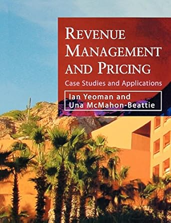 revenue management and pricing case studies and applications 1st edition ian yeoman ,una mcmahon beattie