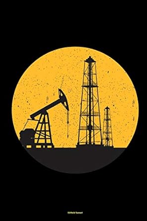 oilfield sun set notebook 120 pages size 6x9 in din a5 with blanko pages perfect gift for oilfield and oil