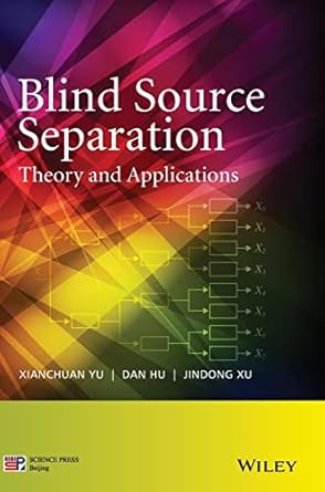 blind source separation theory and applications 1st edition xianchuan yu ,dan hu ,jindong xu 1118679849,
