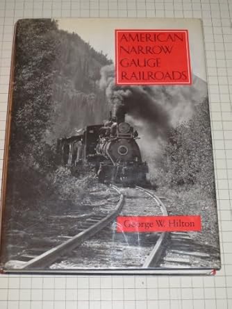 american narrow gauge railroads 1st edition george hilton 0804717311, 978-0804717311