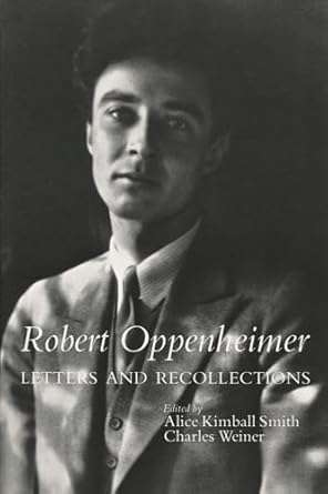 robert oppenheimer letters and recollections 1st edition alice kimball smith 0804726205, 978-0804726207