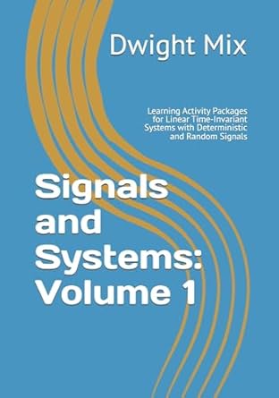 signals and systems volume 1 learning activity packages for linear time invariant systems with deterministic