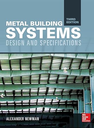 metal building systems 3e 1st edition alexander newman 1265899355, 978-1265899356
