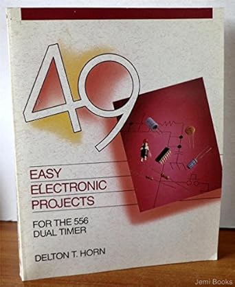 49 easy electronic projects for the 556 dual timer 1st edition delton horn 0830634541, 978-0830634545