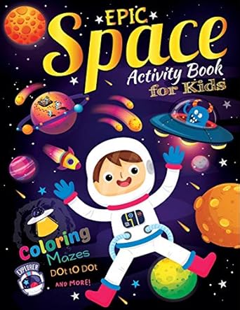 epic space activity book for kids big book of outer space coloring book and activity pages for 4 8 year old