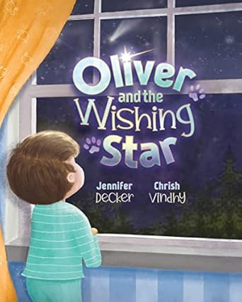 oliver and the wishing star 1st edition jennifer decker ,chrish vindhy 1737764415, 978-1737764410