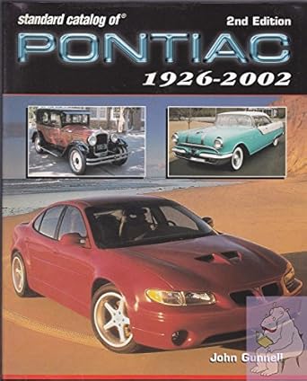 standard catalog of pontiac 1926 2002 1st edition john gunnell 0873492633, 978-0873492638