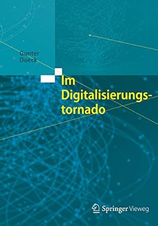 im digitalisierungstornado 1st edition gunter dueck 366254878x, 978-3662548783