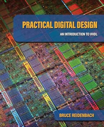 practical digital design an introduction to vhdl 1st edition bruce reidenbach 1612497667, 978-1612497662