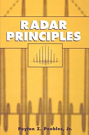 radar principles 1st edition peyton z peebles 0471252050, 978-0471252054
