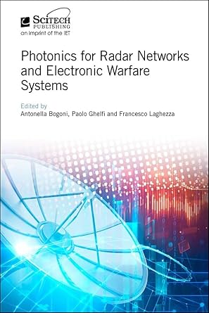 photonics for radar networks and electronic warfare systems 1st edition antonella bogoni ,paolo ghelfi