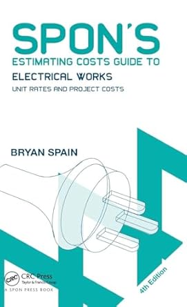 spons estimating costs guide to electrical works 1st edition bryan spain 1138373117, 978-1138373112