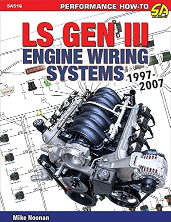 ls gen iii engine wiring systems 97 07 1st edition mike noonan 1613257015, 978-1613257012